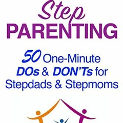 ( W3rV ) STEP PARENTING: 50 One-Minute DOs and DON'Ts for Stepdads and Stepmoms by  Randall Hicks (