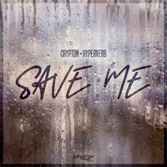 Crypton x Hyperverb - Save Me