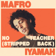No Teacher (Stripped Back) [feat. IYAMAH]