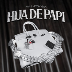 Xavi, Neton Vega - Hija De Papi (Extended Version)