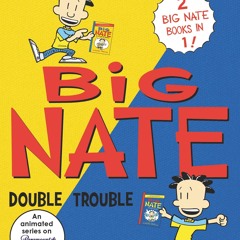 (⚡Read⚡) Big Nate: Twice the 'Tude: Big Nate Flips Out and Big Nate: In the