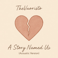 A Story Named Us (Acoustic Version)
