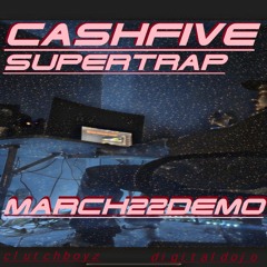 CASH5 SUPERTRAP MARCH DEMO