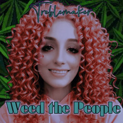 Weed the People
