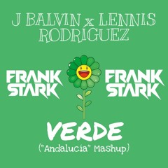 J BALVIN X LENNIS RODRÍGUEZ - VERDE (FRANK STARK ''ANDALUCÍA'' MASHUP)