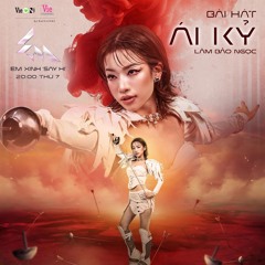 ÁI KỶ - LÂM BẢO NGỌC | EM XINH SAY HI