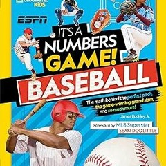 (( It's a Numbers Game! Baseball: The math behind the perfect pitch, the game-winning grand sla