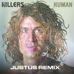The Killers - Human (Just_us Remix)