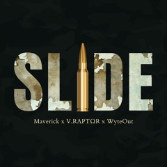SLIDE (feat. MaverickCTP & WyteOut)
