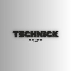 TECHNICK - tech house 003.