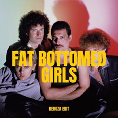 Fat Bottom Girls - Queen (DEROZA Tech House Edit)
