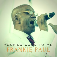 Your So Good To Me