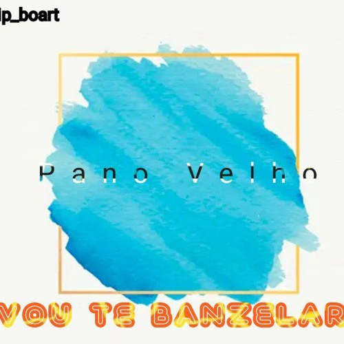 Pano Velho - Vou Te Banzelar_-_[Prod.By Adias B]_015118.mp3