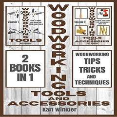 free KINDLE 📝 Woodworking Tools and Accessories: Woodworking Tips, Tricks and Techni