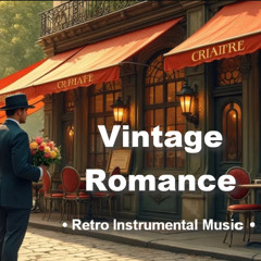 Vintage Romance | Early 20th Century Retro Instrumental Music for a Silent Film Scene