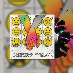 Marshmello & Demi Lovato - OK Not To Be OK (Tejeda & Jablonski Remix)