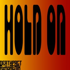 DEATHPACT - HOLD ON (AzKö Remix)