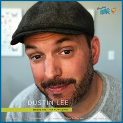 Dustin Lee // Where Are They Now series