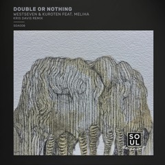 Westseven & Kuroten ft. Meliha - Double or Nothing (Kris Davis Remix) OUT NOW!