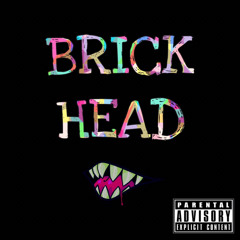 BRICK HEAD FT. DIEGOBLACK (PROD. LIL LXRD)