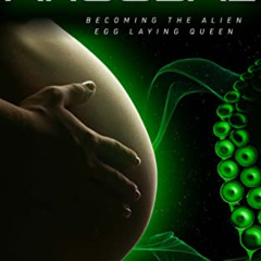 [Access] EPUB 📃 Alien Arousal - Becoming the Alien Egg Laying Queen: A Tentacle Preg