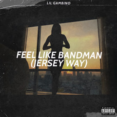 Feel Like Bandman (Jersey Way)