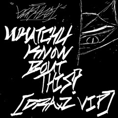 WHATCHU KNOW BOUT THIS. (DRAxZ REMIX) [CLIP]