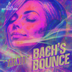 BACH'S BOUNCE - 'The Nod' feat. ANNIN on keys