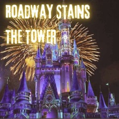 Roadway Stains - The Tower