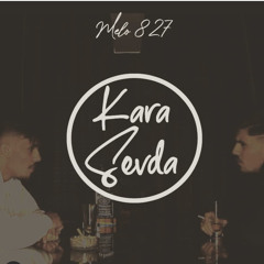 Kara Sevda - Melo68