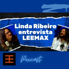 Linda Ribeiro Entrevista Leemax
