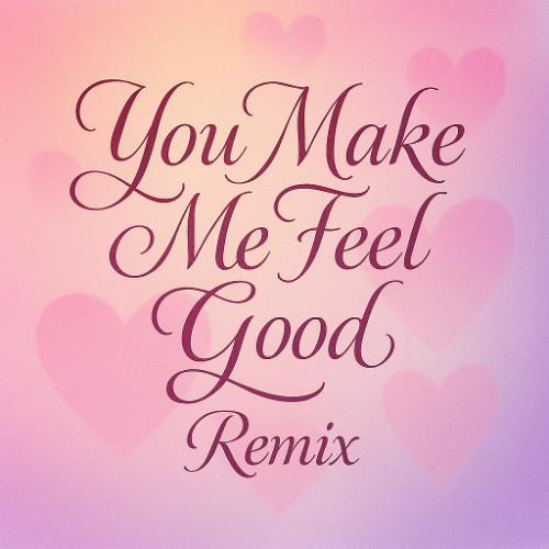 You Make Me Feel Good Rap Edit