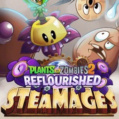 Choose Your Seeds (PVZ 2 Reflorished Steam Ages)