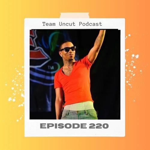TEAM UNCUT [PODCAST] - EPISODE 220: "Boost the Numbers!!!" (feat. logan.jpg)