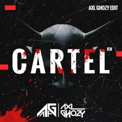 CARTEL KW (Axl Ghozy Edit)