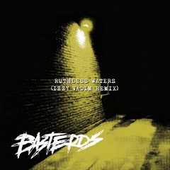 Basterds - Ruthless Waters (Izzy Vadim Remix)