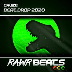 Cruze - Beat Drop 2020 (Clip)- OUT NOW on Rawr Beats!
