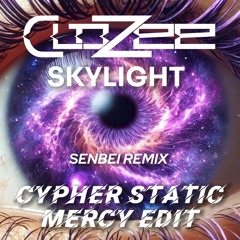 CloZee - Skylight (Senbei Remix) (Cypher Static Mercy Edit)
