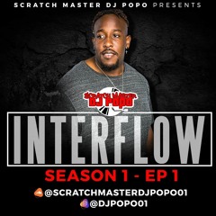 ScratchMasterDJPOPO - Interflow Season 1 - EP 1