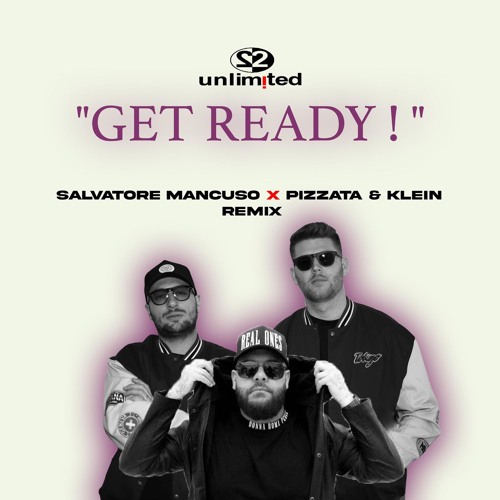 Stream 2 Unlimited - Get Ready (Salvatore Mancuso X Pizzata