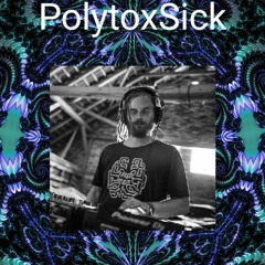 PolytoxSick - Darkpsy & Psycore Djset 10.2023