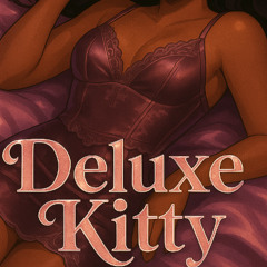 Deluxe Kitty