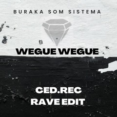 Buraka Som Sistema - Wegue Wegue (Ced.Rec Rave Edit) FREE DL
