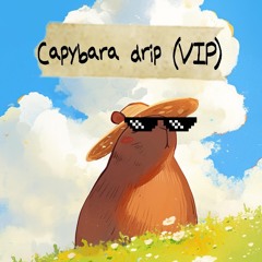 CAPYBARA DRIP (VIP)
