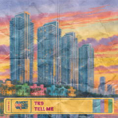 Tk9 - Tell Me [Almost Like We Met]