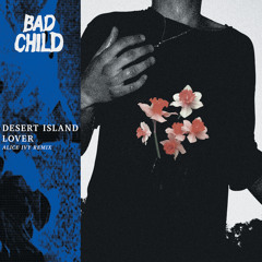 Desert Island Lover (Alice Ivy Remix)