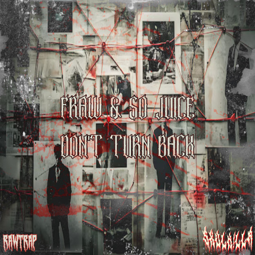 Fraw & So Juice - Don't Turn Back (SXVLKLLR Rawtrap Edit)