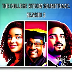 The College Sitcom Soundtrack: Season 3