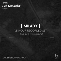 MILADY @AndClub for Sub Sequence || 90mins