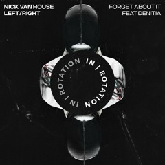 Nick Van House & Left/Right - Forget About It (feat. Denitia)